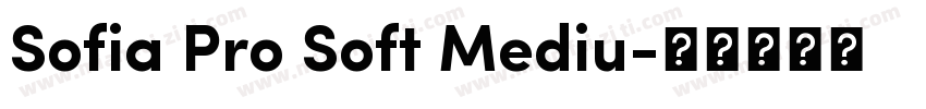Sofia Pro Soft Mediu字体转换